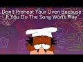 Dont preheat your oven because if you do the song wont play extended freezer  pizza tower ost