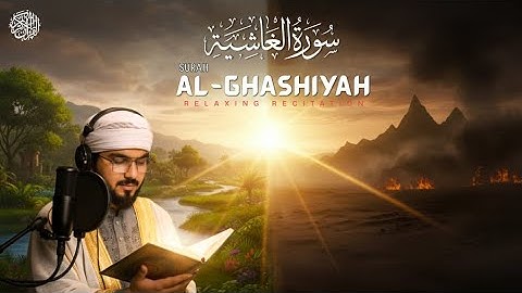 Surah Al Ghashiya Full | سورة الغاشية | Powerful Reminder of the Hereafter 