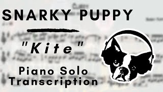 Video thumbnail of "Snarky Puppy - Kite (Piano Solo Transcription)"