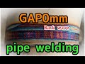 【tigwelding】隙間が無くても裏波を簡単.綺麗.確実に出す方法　welding 4inch100A