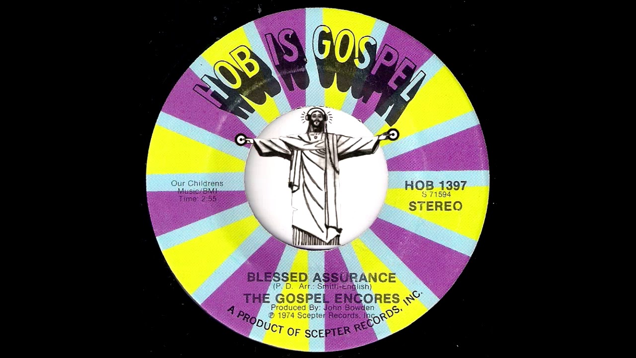 The Gospel Encores - Blessed Assurance [Hob Is Gospel] 1974 Funk Gospel 45