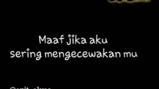 Maaf ea aku selalu bawel karena sayang