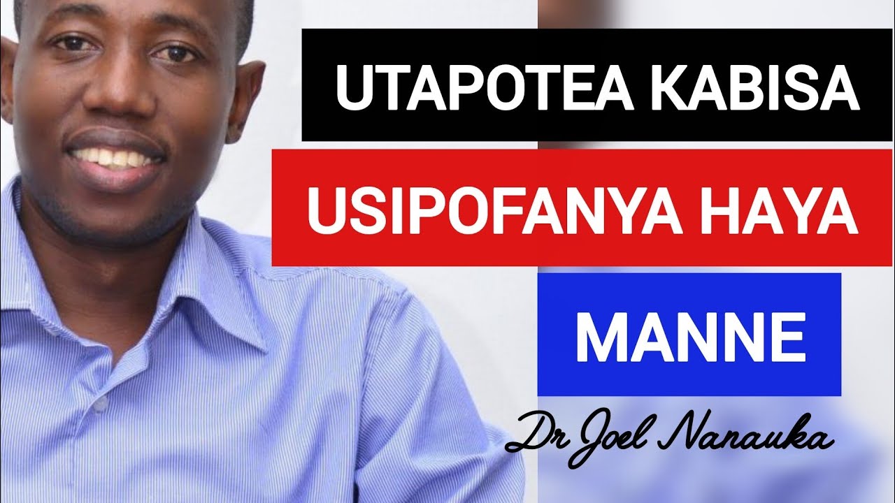 Mabadiliko Yatakuondoa Kama Hautazingatia  Haya Na Dr Joel Nanauka 