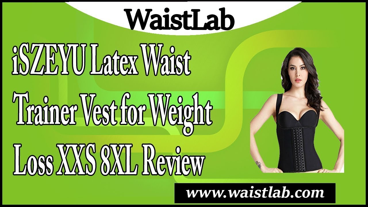 iSZEYU Latex Waist Trainer Vest for Weight Loss XXS 8XL Review YouTube