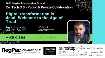 2022 RegTech Innovation Summit: Digital transformation is dead. Welcome to the Age of Trust!