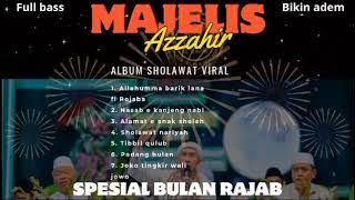 AZ ZAHIR TERBARU 2024 SPESIAL BULAN RAJAB | FULL ALBUM SHOLAWAT AZZAHIR