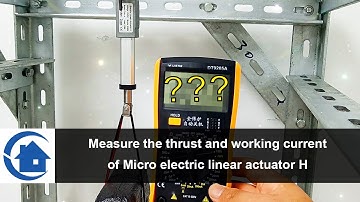 Measure the thrust and working current of Micro electric linear actuator H