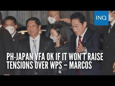 PH-Japan VFA OK if it won’t raise tensions over WPS – Marcos