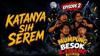 Download Lagu Eps. 2 - KATANYA SIH SEREM !!!!!! Download Lagu Eps. 2 - KATANYA SIH SEREM !!!!!!