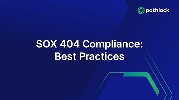 SOX 404 Compliance Best Practices