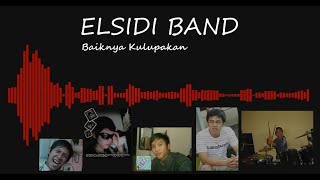 BAIKNYA KULUPAKAN - ELSIDI BAND || Kandangan Indie Band