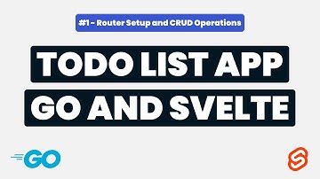 Todo List Application With Go and Svelte #1  - Router Setup and CRUD Operations