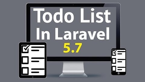 todo create form || todo list app in laravel 5.7 || todo list  app in laravel part 4