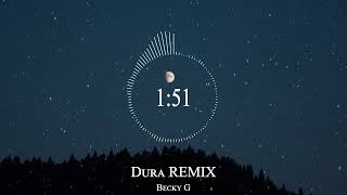 Becky G - Dura REMIX