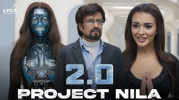 2.0 (Tamil) | Project Nila | Rajinikanth | Akshay Kumar | Amy Jackson | Lyca Productions