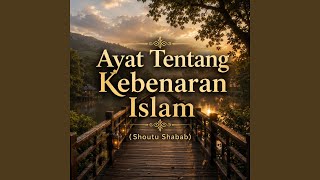Download Lagu Ayat Tentang Kebenaran Islam Download Lagu Ayat Tentang Kebenaran Islam