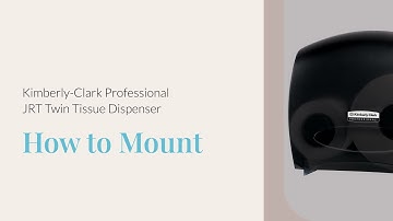 How to Mount a Kimberly-Clark Professional® Coreless JRT Single Tissue Dispenser