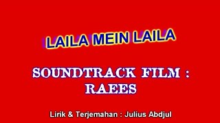 Laila Mein Laila - Raees (2017) Lirik Terjemahan Indonesia