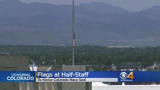 Flags At Half Staff To Honor Colorado Navy Seal