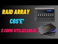 Raid array cos’è e come utilizzarlo!