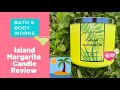 Bath & Body Works Island Margarita Candle Review