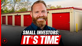 Why Small Investors Should Buy Self Storage Right Now