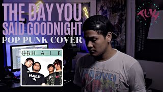 "THE DAY YOU SAID GOODNIGHT" - Hale // Pop Punk Cover by The Ultimate Heroes chords