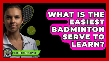 What Is The Easiest Badminton Serve To Learn? - The Racket Xpert