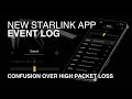 New Starlink Event Log and High Packet Loss Confusion