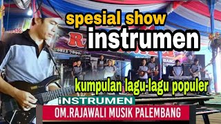 spesial lagu-lagu instrumen Om rajawali music Palembang (DENI PANAI CHANNEL)