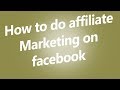 How to do Affiliate Marketing on facebook | Divert Traffic to affiliate account