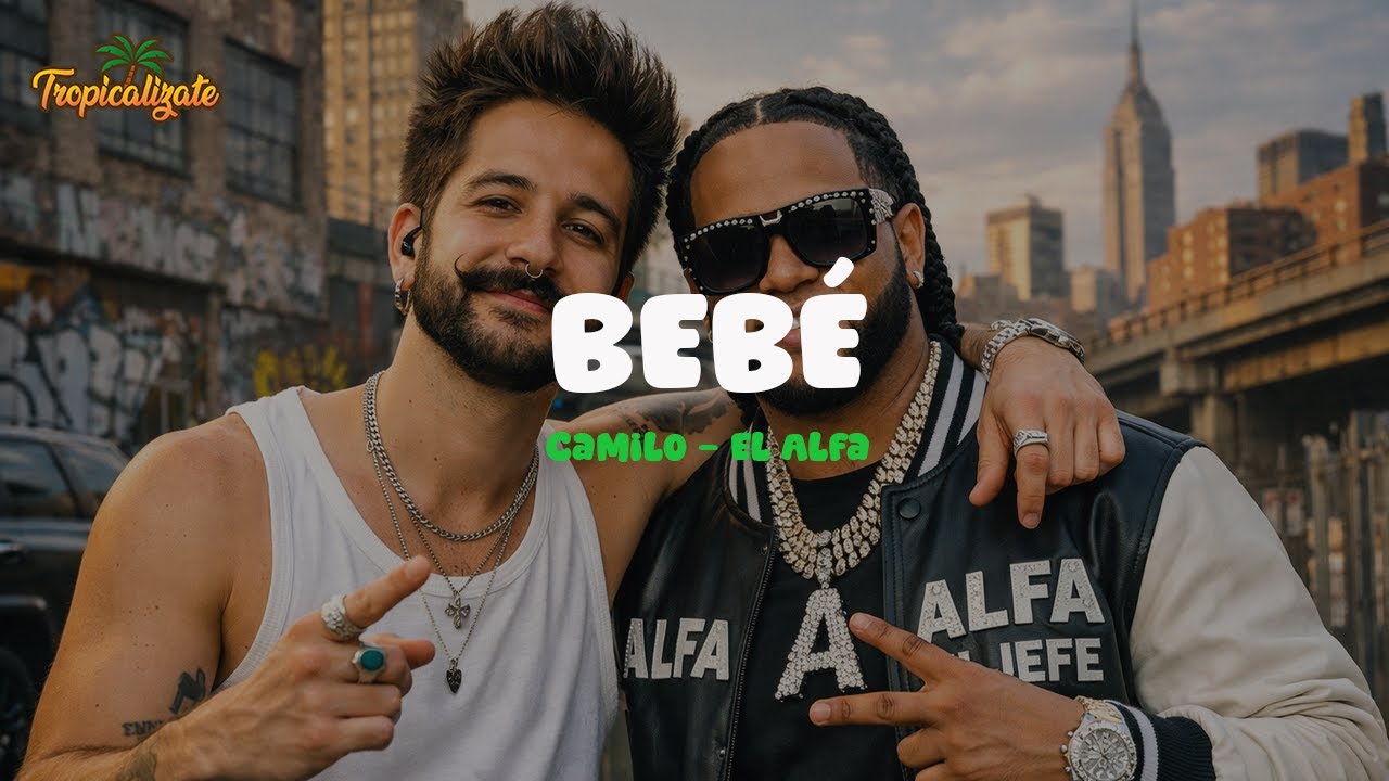 Camilo, El Alfa - BEBÉ (Letra)
