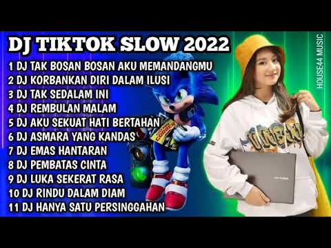 DJ TIKTOK SLOW 2022 FULL BASS • DJ TAK BOSAN BOSAN AKU MEMANDANGMU • DJ KORBANKAN DIRI DALAM ILUSI