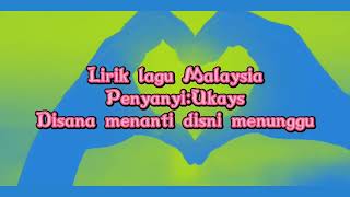 Lirik lagu Disana menanti Disini menunggu(UKS)#slowrockmalaysia screenshot 4