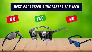 ✅ Best Polarized Sunglasses for Men : Polarized Sunglasses for Men 2026 (Buying Guide)