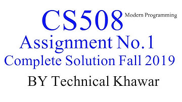 CS508 Assignment 1 Solution Fall 2019