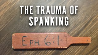 The Trauma of Spanking | Adverse Religious Experiences Explained