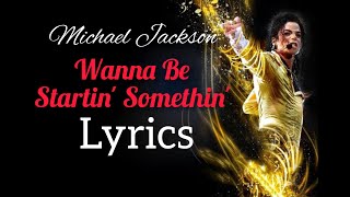 Michael Jackson - Wanna Be Startin' Somethin' Lyrics