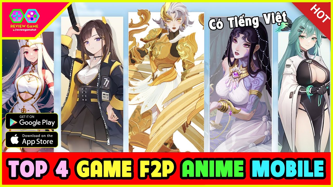 TOP 4 Game RPG Anime Mobile Free To Play Có Tiếng Việt Cho AE, Đặc Biệt TOP 1 Update Mùa Mới Đỉnh