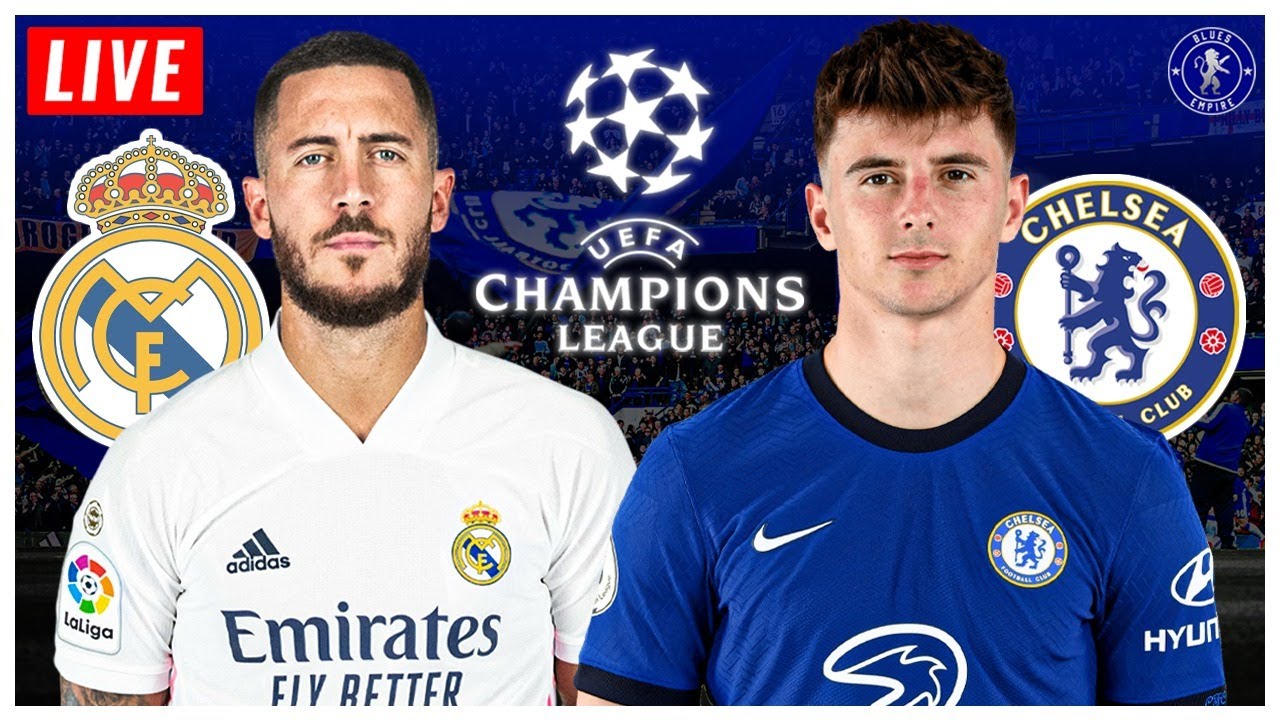 REAL MADRID VS CHELSEA UCL LIVE STREAM