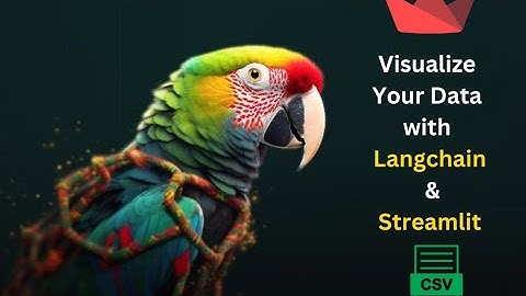 Talk To Your CSV: How To Visualize Your Data With Langchain And Streamlit