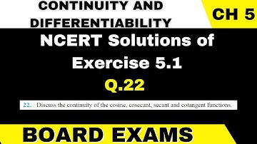 22. Discuss the continuity of the cosine, cosecant, secant and cotangent functions