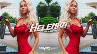 Long & Junior - Helenka (VAYTO REMIX) 2021