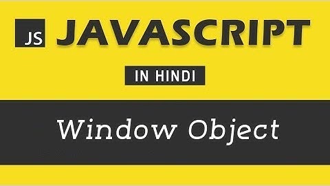 window object in javascript | window object in javascript example | Javascript Tutorial - #27