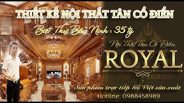 Thiết kế Nội Thất Tân Cổ Điển // Siêu Biệt Thự Tại Bắc ninh. ĐỈNH CỦA CHOP