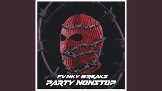 Fvnky breakz Party nonstop