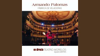 Video thumbnail of "Armando Palomas - Historia de una Noche (En Directo)"