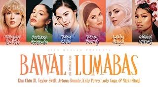 Kim Chiu - Bawal Lumabas (ft. Taylor Swift, Ariana Grande, Nicki Minaj &amp; MORE!) [Color Coded Lyrics]