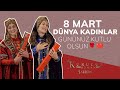 Kurulu osman setinde 8 mart dnya kadnlar gnn kutladk 