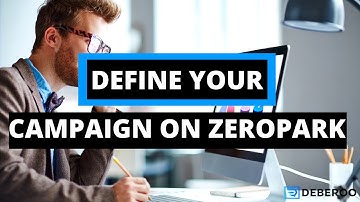 Zeropark-Define Your Campaign [Tutorial]